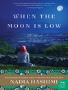 Cover image for When the Moon Is Low